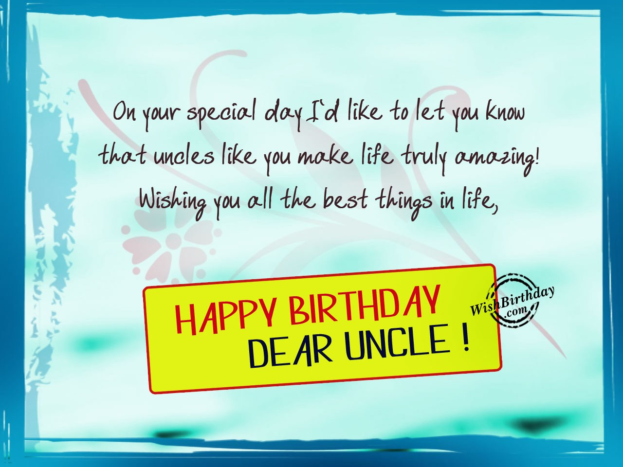 Birthday Wishes Uncle
 Birthday Wishes For Uncle Birthday