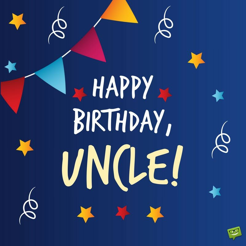 Birthday Wishes Uncle
 Happy Birthday Uncle