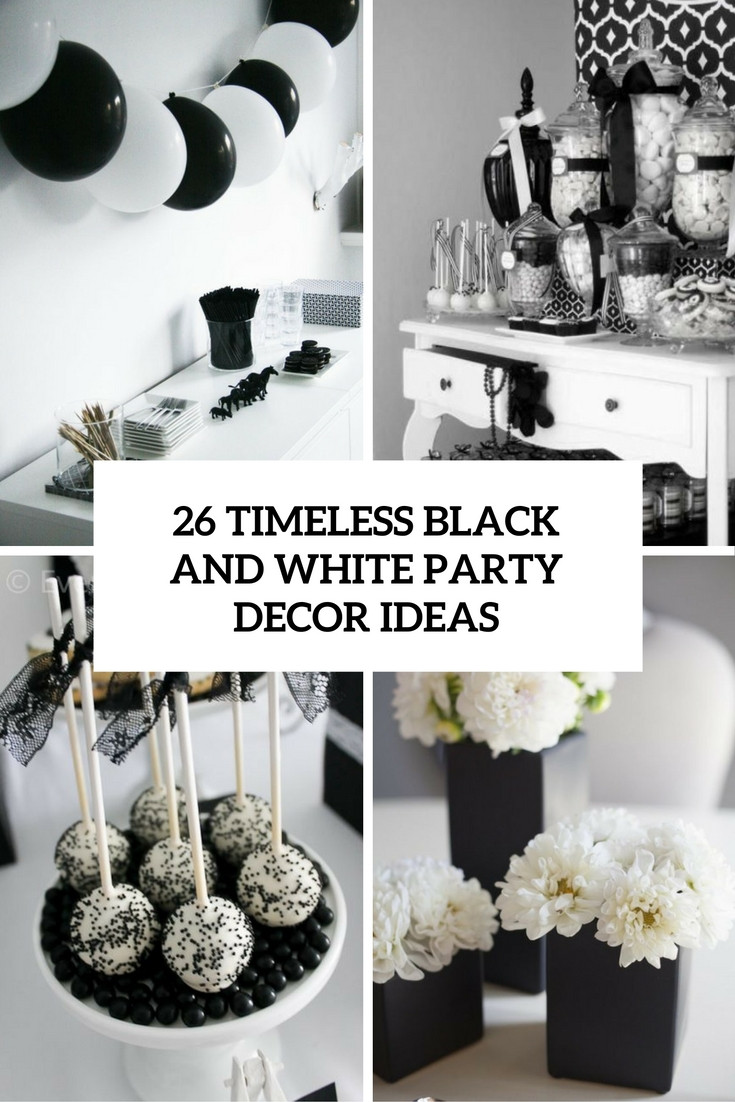 Black And White Birthday Party Ideas
 26 Timeless Black And White Party Ideas Shelterness