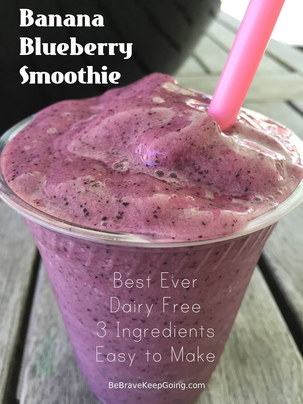 Blueberry Smoothie Recipes
 Be Brave Keep Going Best Ever Banana Blueberry Smoothie