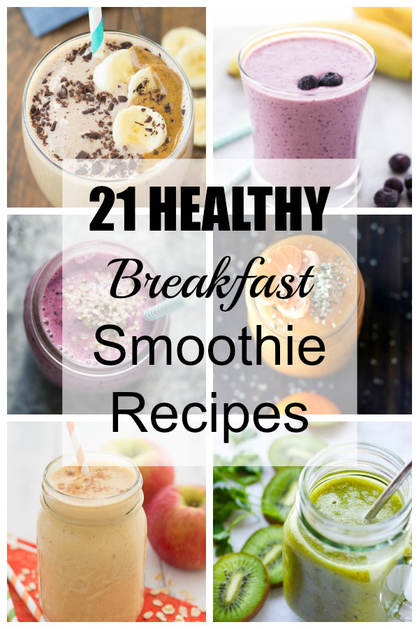 Breakfast Smoothies Healthy
 21 Healthy Breakfast Smoothie Recipes Kristine s Kitchen