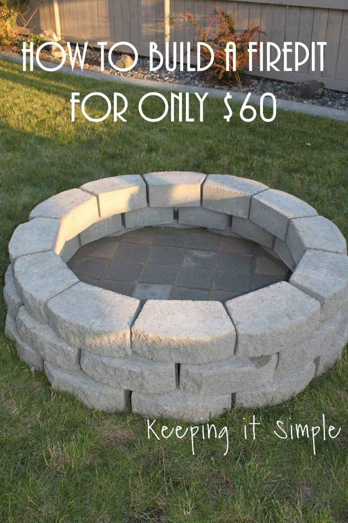 Building A Backyard Firepit
 How to Build a DIY Fire Pit for ly $60 • Keeping it Simple