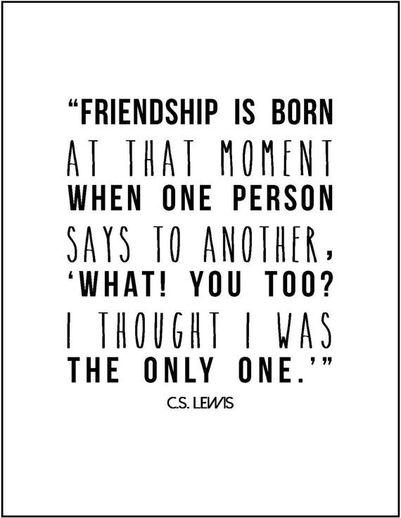 C.S.Lewis Quote On Friendship
 Items similar to C S Lewis friendship literary quote