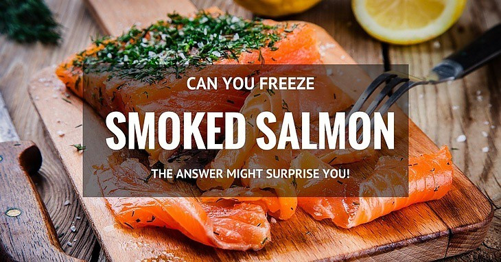 Can Smoked Salmon Be Frozen
 Can You Freeze Your Smoked Salmon October 2019