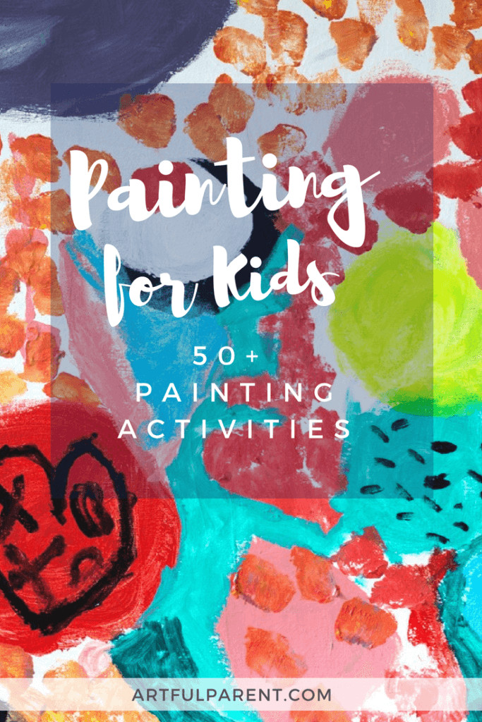 Canvas Paintings Ideas For Kids
 Painting for Kids 50 Awesome Painting Activities Kids Love