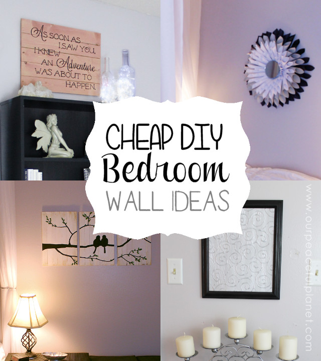 Cheap DIY Bedroom Decorating Ideas
 Cheap & Classy DIY Bedroom Wall Ideas