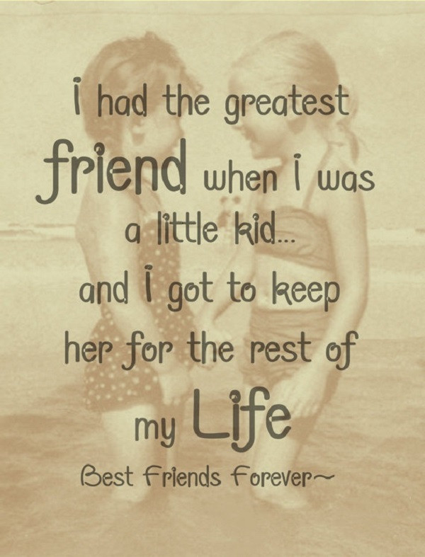 Childhood Friendship Quotes
 62 Beautiful Best Friends Quotes And Sayings