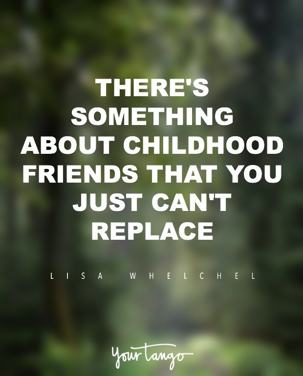 Childhood Friendship Quotes
 Life In Camelot