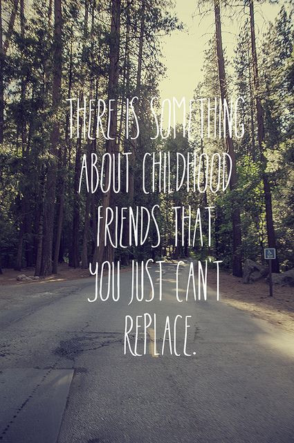 Childhood Friendship Quotes
 Childhood Friend Memory Quotes QuotesGram