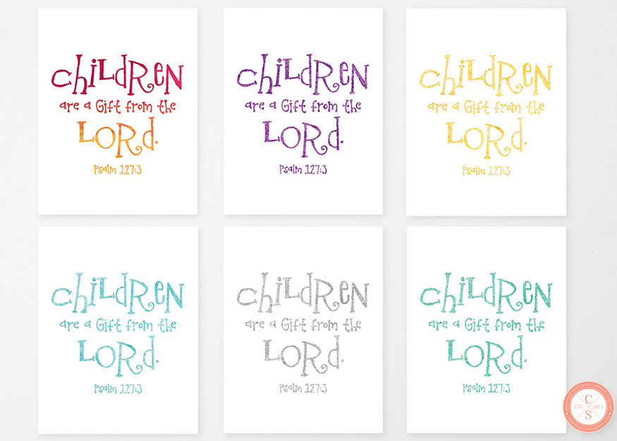 Children Are Gifts
 Children Are a Gift from the Lord Wall Print Psalm 127