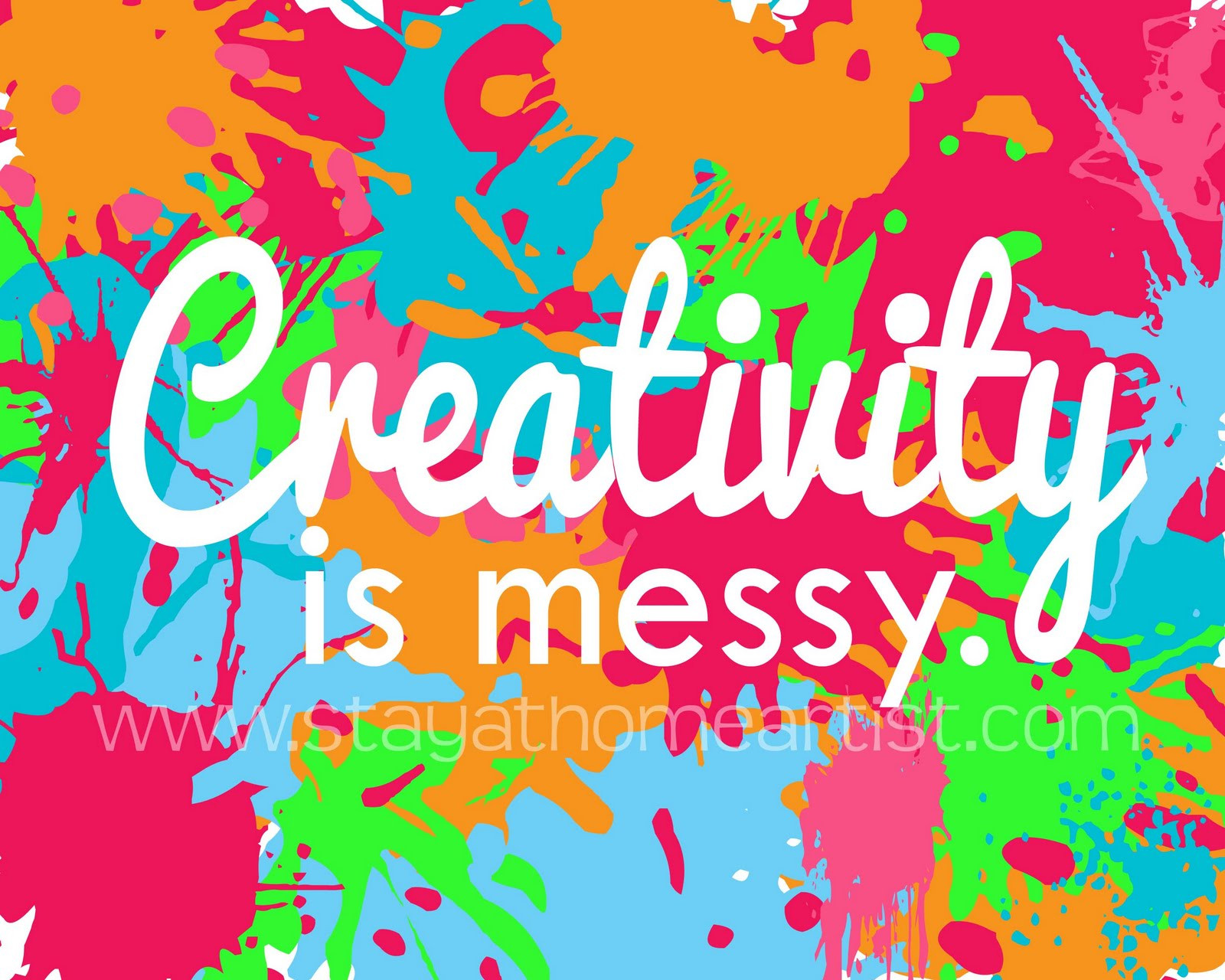 Children Art Quotes
 stayathomeartist "creativity is messy" free printable