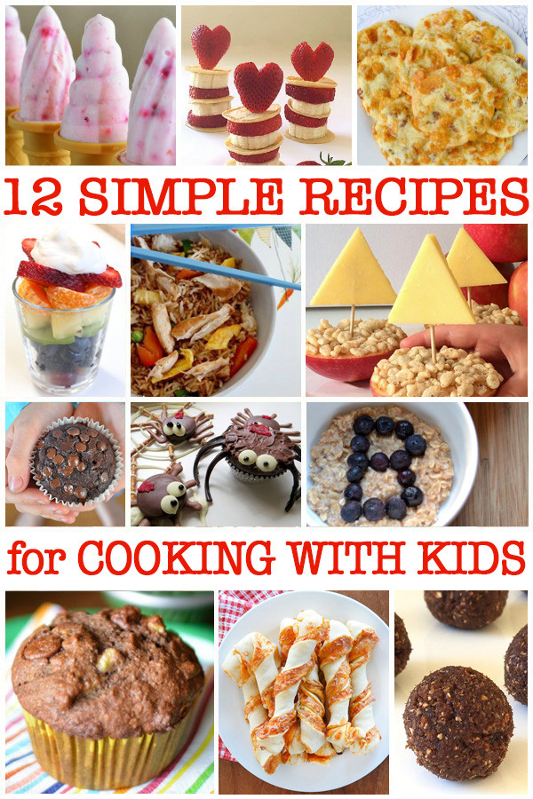 Children Cooking Recipes
 Simple Cooking for Kids 12 Delicious and Easy Recipes