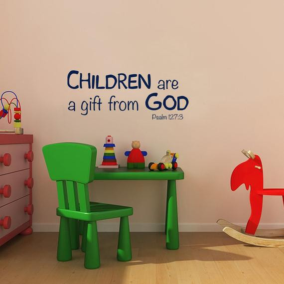 Children Gifts From God
 Children are a t from God vinyl decal Nursery Childcare