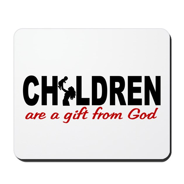 Children Gifts From God
 Children Are a Gift from God Mousepad by cloverbelle