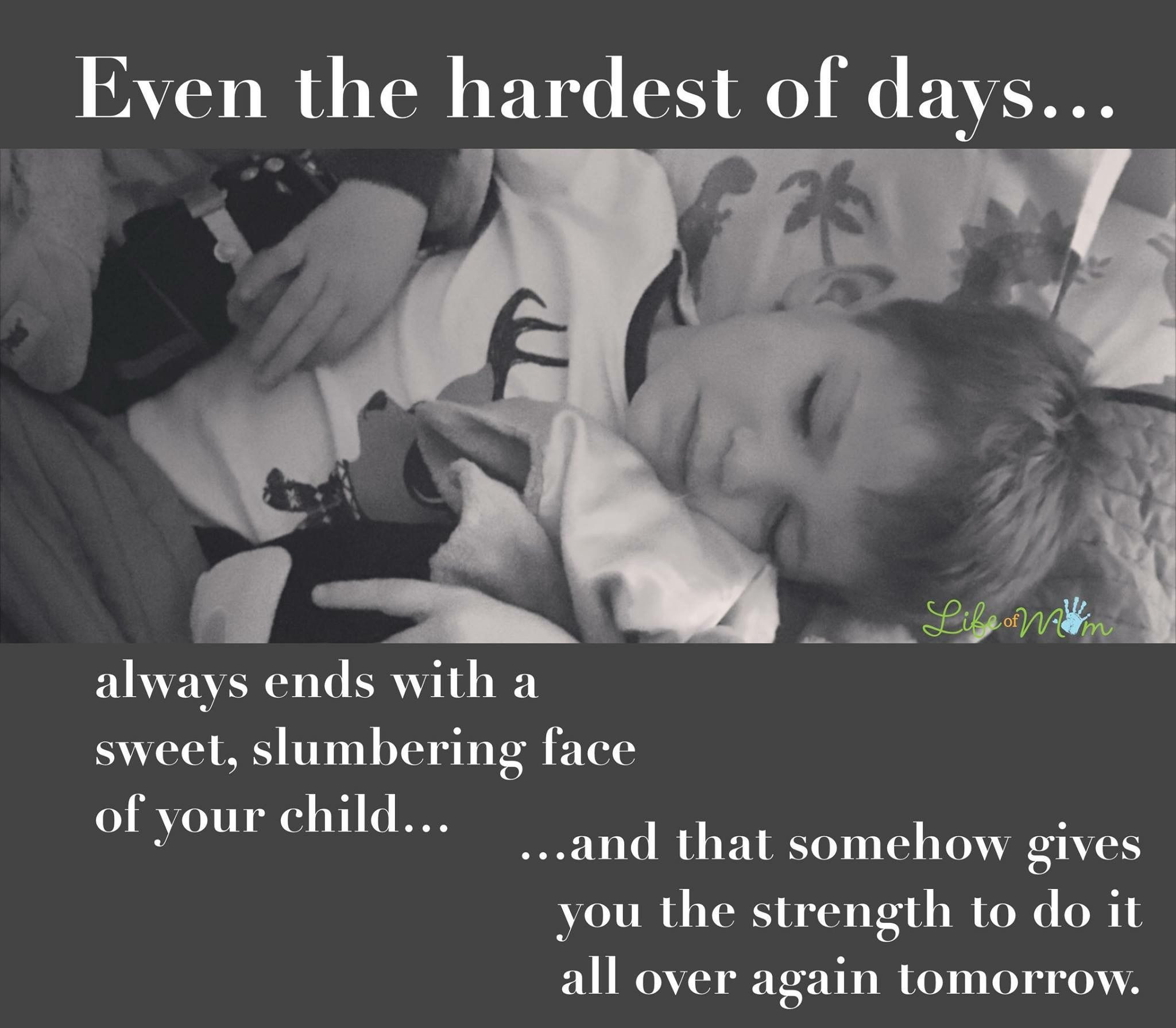 Children Sleeping Quotes
 Even on the hardest days it s worth it Motherhood quotes