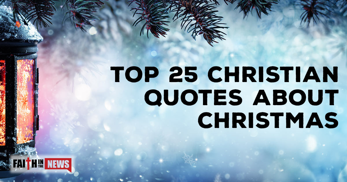 Christian Quote About Christmas
 Top 25 Christian Quotes About Christmas