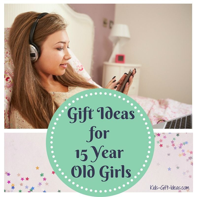 Christmas Gift Ideas For 15 Year Old Daughter
 Best Gifts For 15 Year Old Girls
