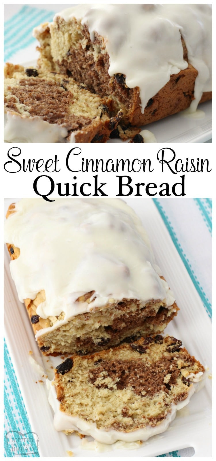 Cinnamon Raisin Quick Bread
 SWEET CINNAMON RAISIN BREAD Butter with a Side of Bread