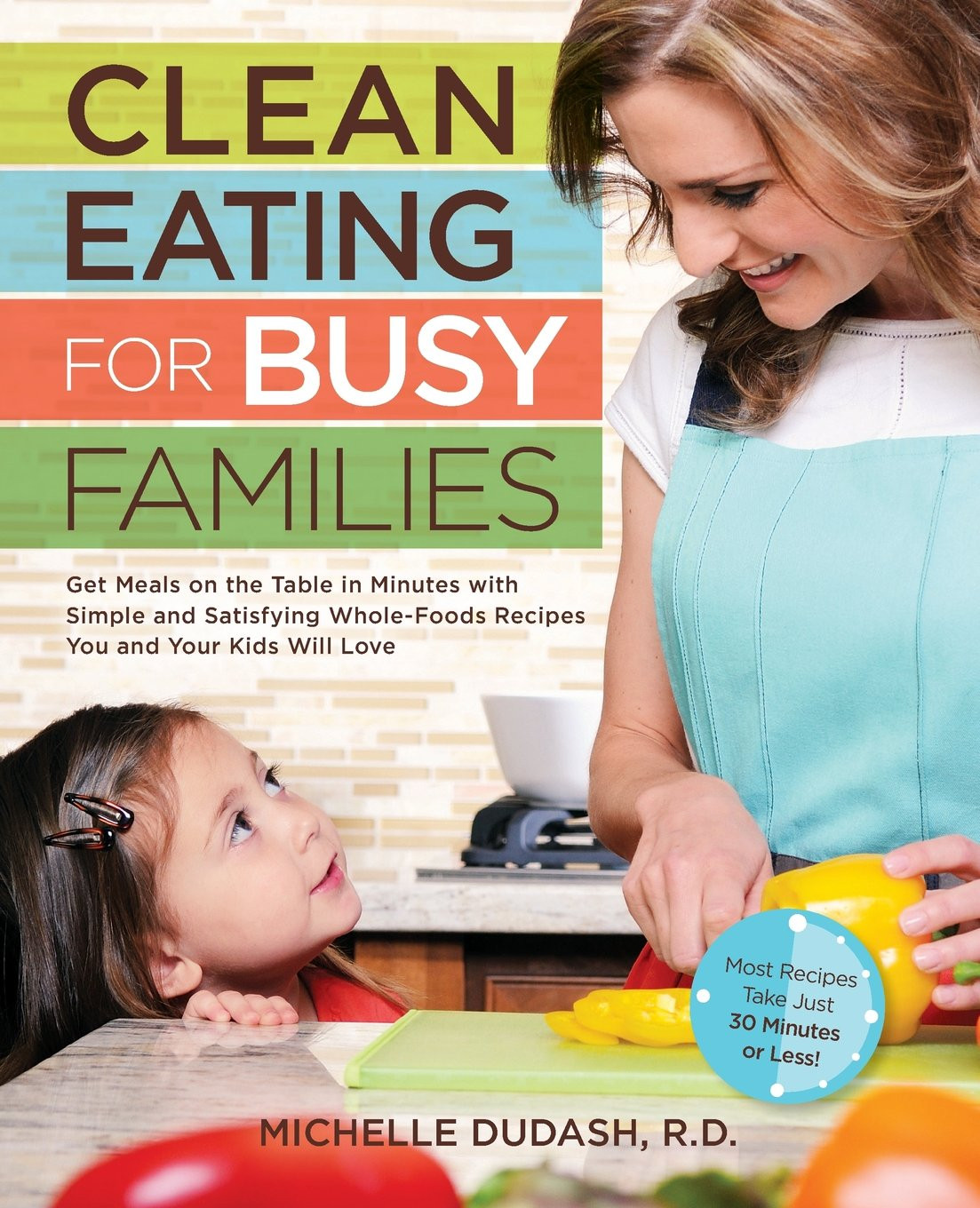 Clean Eating For Busy Families
 The 21 Best Cookbooks for Clean Eating