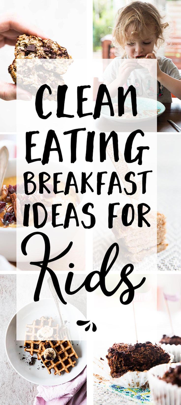 Clean Eating For Kids
 Easy Clean Eating Breakfast Ideas for Kids and Adults too