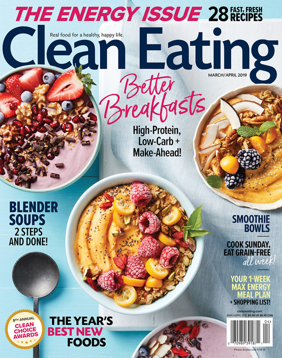 Clean Eating Mag
 Inside Clean Eating Magazine s March April 2019 Issue