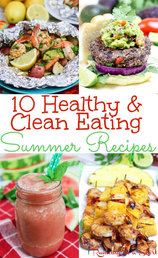Clean Eating Summer Recipes
 10 Healthy Recipes for Summer