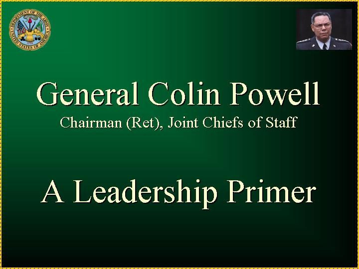 Colin Powell Quotes Leadership
 17 Best images about General Colin Powell on Pinterest