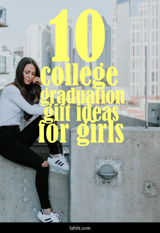 College Graduation Gift Ideas For Her
 Best 10 Cool College Graduation Gifts For Girls [Updated