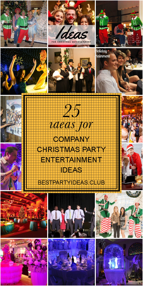Company Christmas Party Entertainment Ideas
 25 Ideas for pany Christmas Party Entertainment Ideas