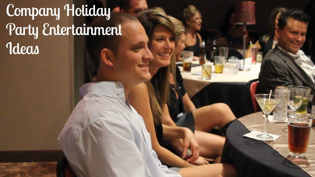 Company Holiday Party Entertainment Ideas
 pany Holiday Party Entertainment Ideas