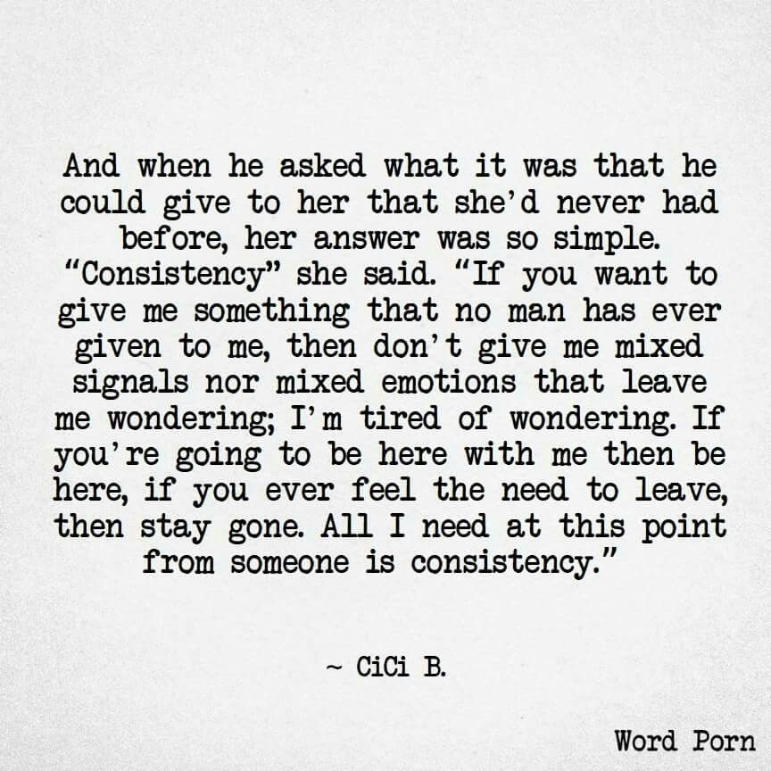 Consistency In Relationships Quotes
 Consistency