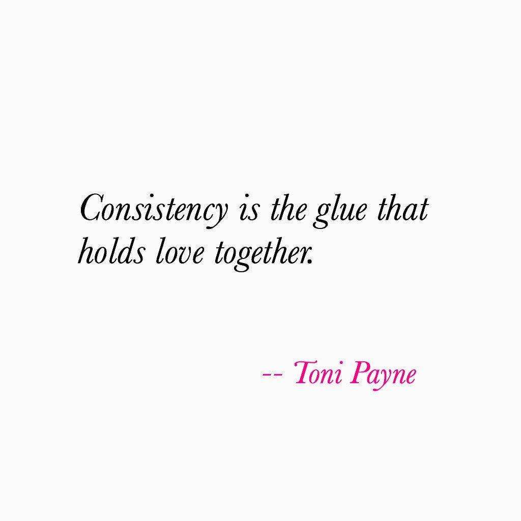 Consistency In Relationships Quotes
 Quote about Consistency and Love