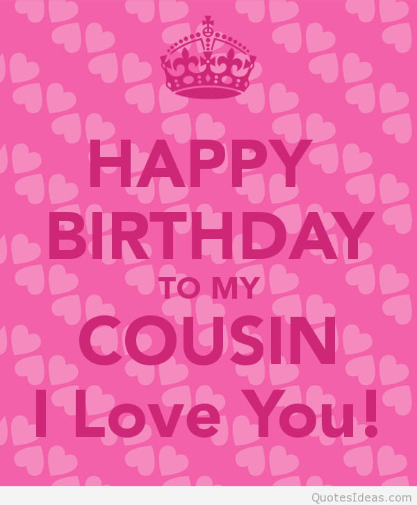 Cousin Birthday Quotes
 Cousin Birthday Quotes QuotesGram