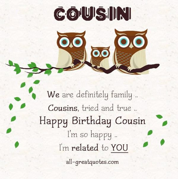 Cousin Birthday Wishes
 Happy Birthday Cousin Quotes Wishes and
