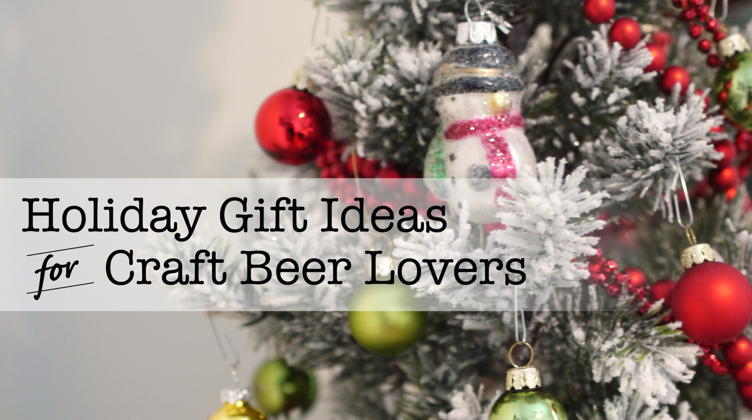 Craft Beer Gift Ideas
 2016 Holiday Gift Ideas for Craft Beer Lovers Stouts and