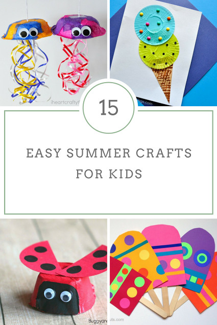 Crafts For Young Toddlers
 15 Summer Crafts for Young Kids
