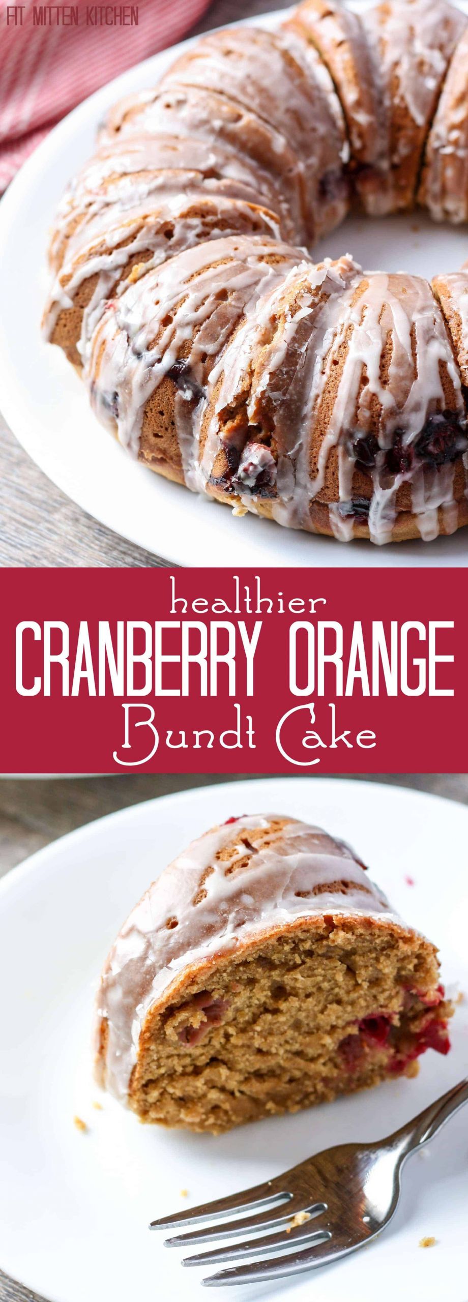 Cranberry Orange Bundt Cake
 Healthier Cranberry Orange Bundt Cake • Fit Mitten Kitchen