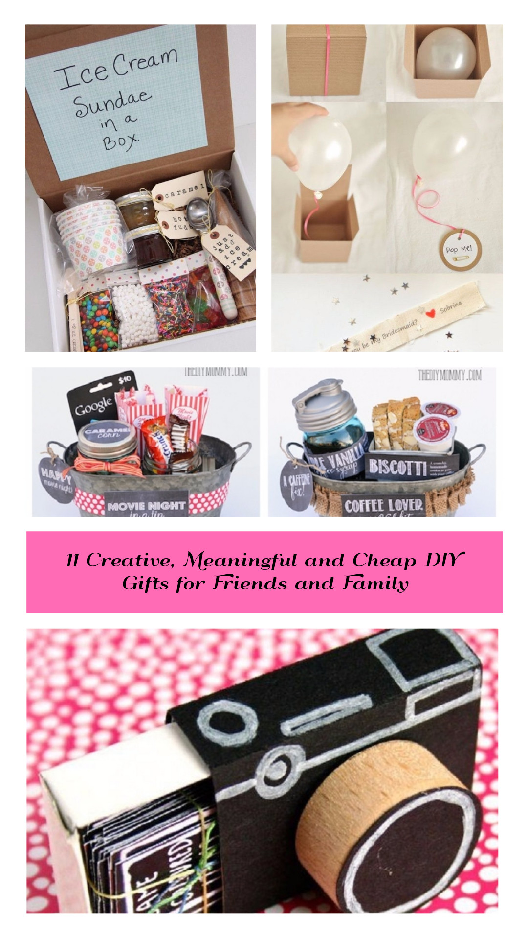 Creative DIY Gifts
 11 Creative Meaningful and Cheap DIY Gifts for Friends