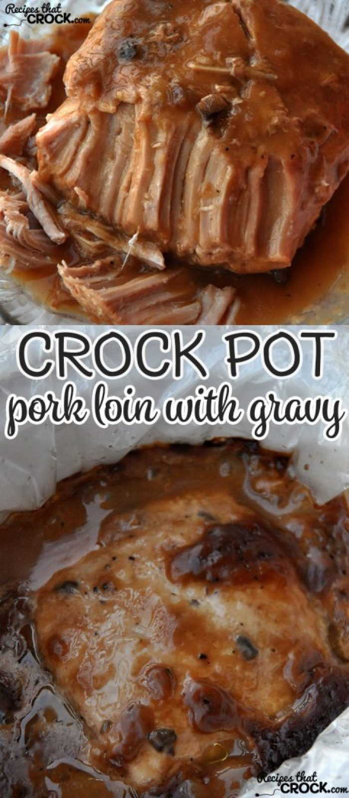 Crockpot Recipe Pork Loin
 Crock Pot Pork Loin with Gravy Recipes That Crock