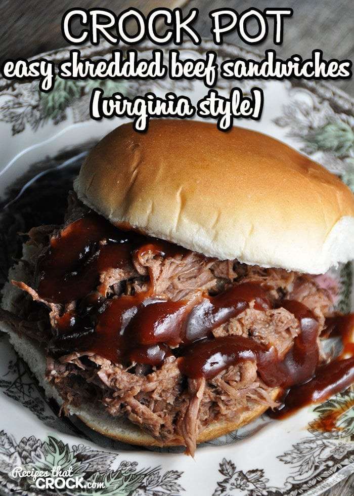 Crockpot Roast Beef Sandwiches Recipe
 Crock Pot Shredded Beef Sandwiches Virginia Style