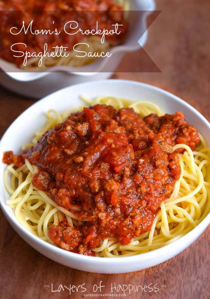 Crockpot Spaghetti Sauce
 Mom s Crockpot Spaghetti Sauce Layers of Happiness