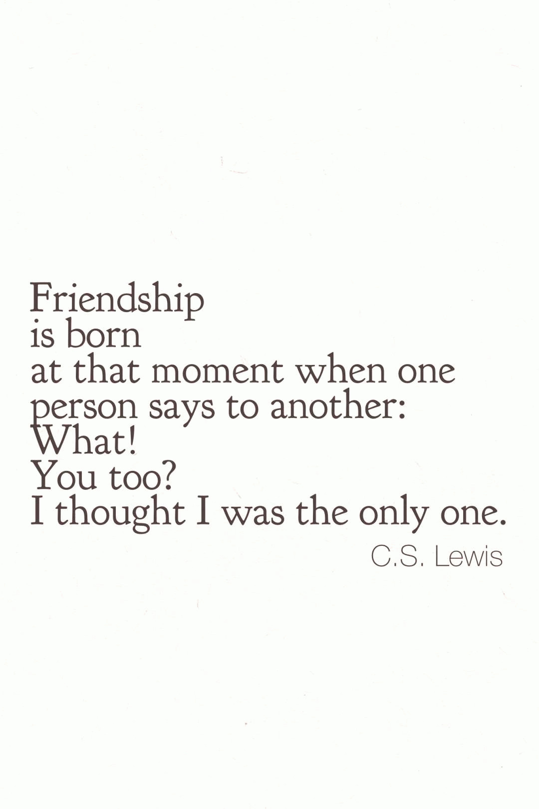 Cs Lewis Quotes On Friendship
 CS Lewis Quote CS Lewis Quote Friendship Quote in 2020