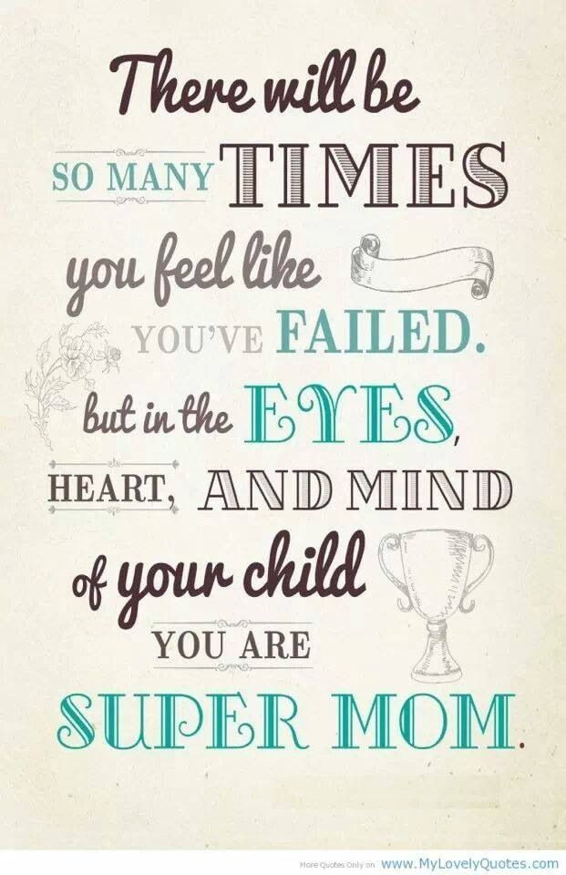 Cute Mother Quotes
 Super mom