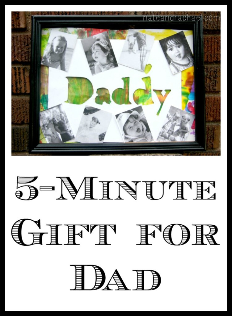 Dad Birthday Gift Ideas
 5 Minute Gift for Dad – Nothing if Not Intentional