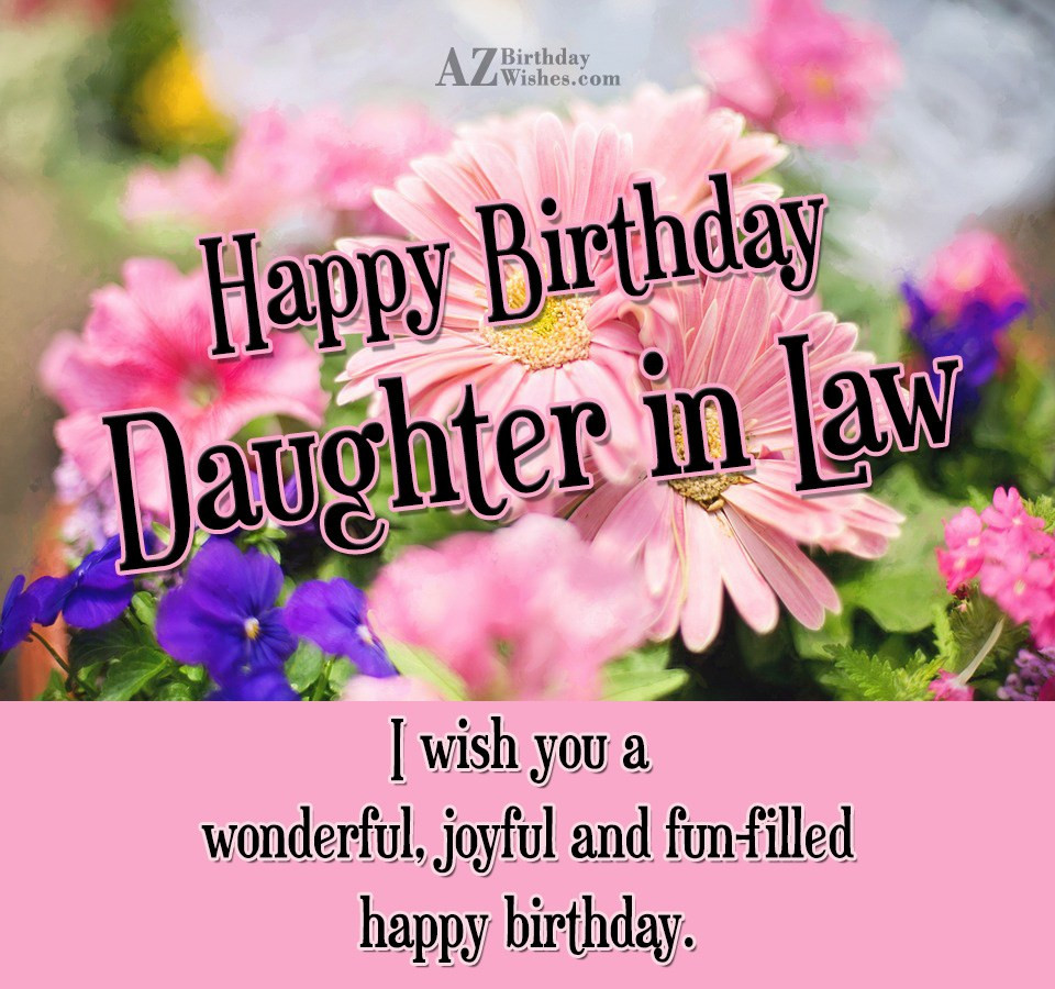 Daughter In Law Birthday Wishes
 Happy Birthday Daughter In Law