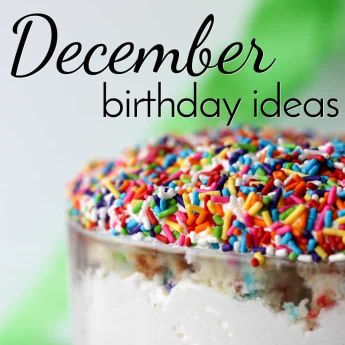 December Birthday Party Ideas
 December Birthday Ideas