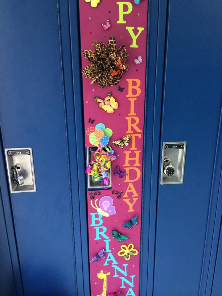 Decorated Lockers For Birthdays
 Birthday sign I made for my best friend to put on her
