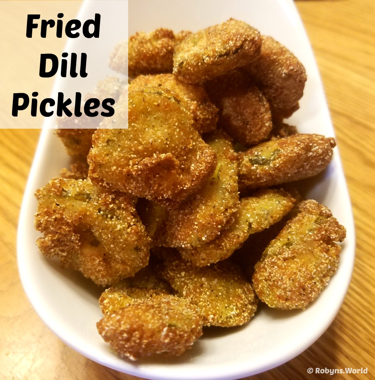 Deep Fried Dill Pickles
 Fried Dill Pickles at Home – Robyns World