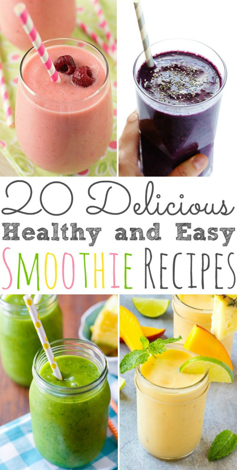 Delicious Healthy Smoothies
 20 Delicious Healthy and Easy Smoothie Recipes