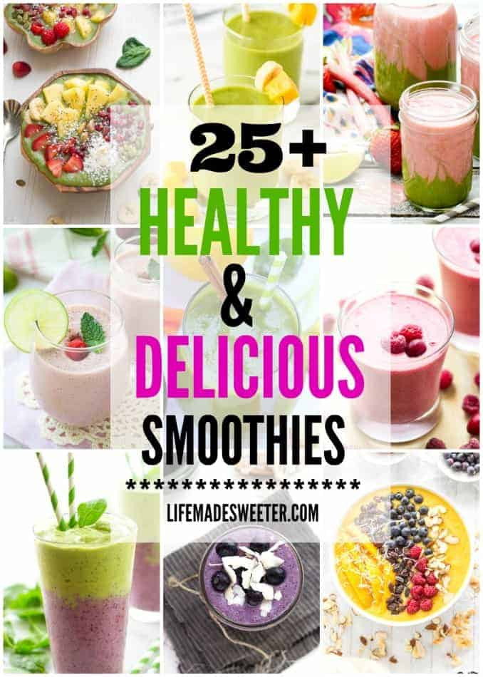 Delicious Healthy Smoothies
 25 Healthy and Delicious Smoothies